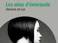 Les ailes d'émeraude... Les ailes d'émeraude...